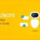 ChatBots - A Complete Beginner’s Guide